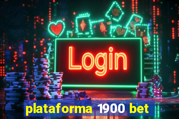 plataforma 1900 bet