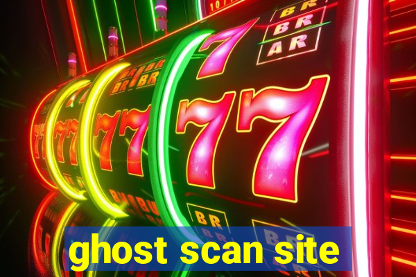 ghost scan site