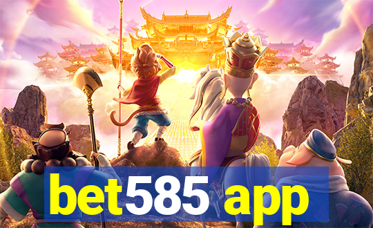 bet585 app