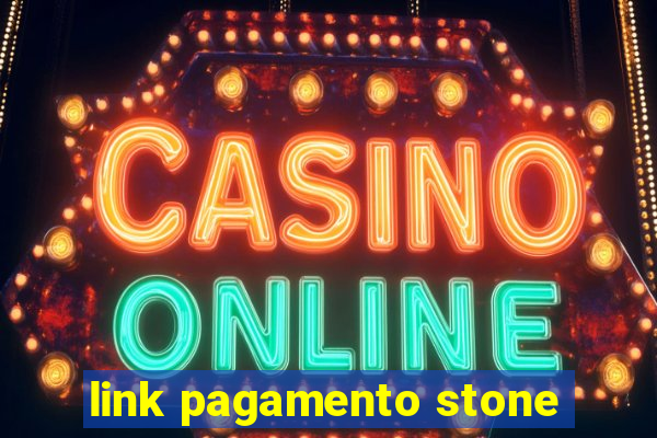 link pagamento stone