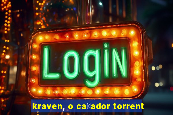 kraven, o ca莽ador torrent