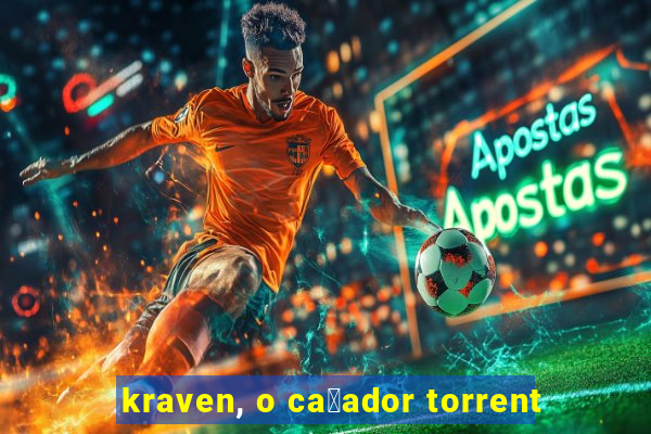 kraven, o ca莽ador torrent