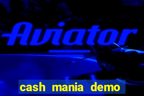 cash mania demo live bet