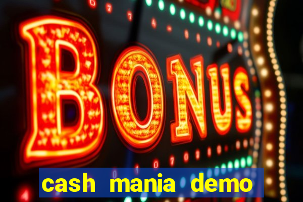 cash mania demo live bet