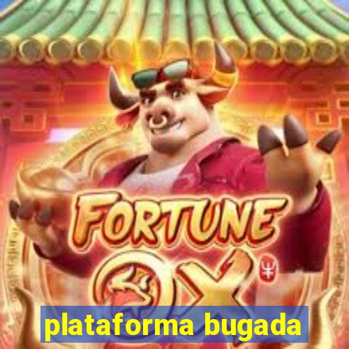 plataforma bugada