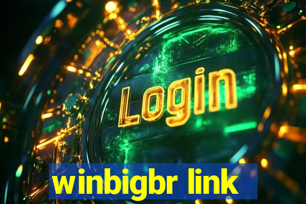 winbigbr link