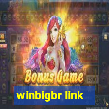 winbigbr link