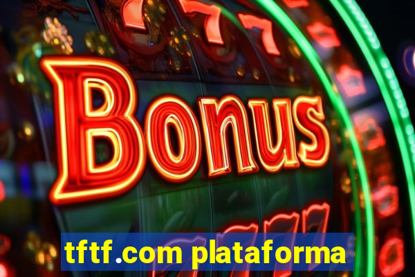 tftf.com plataforma