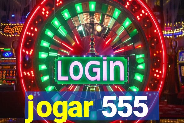 jogar 555