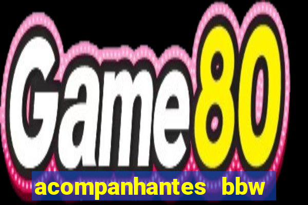 acompanhantes bbw porto alegre