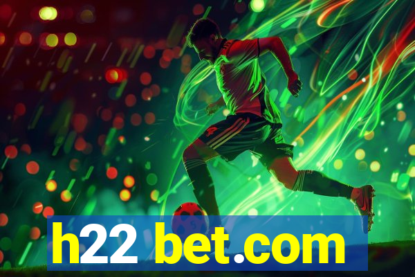 h22 bet.com