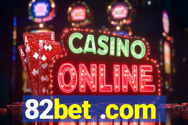 82bet .com