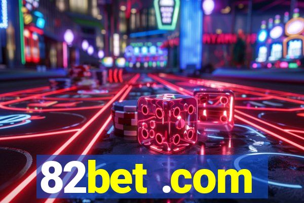 82bet .com