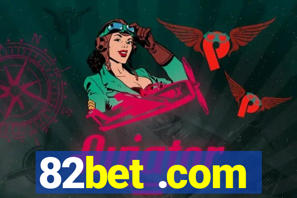 82bet .com