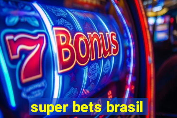 super bets brasil