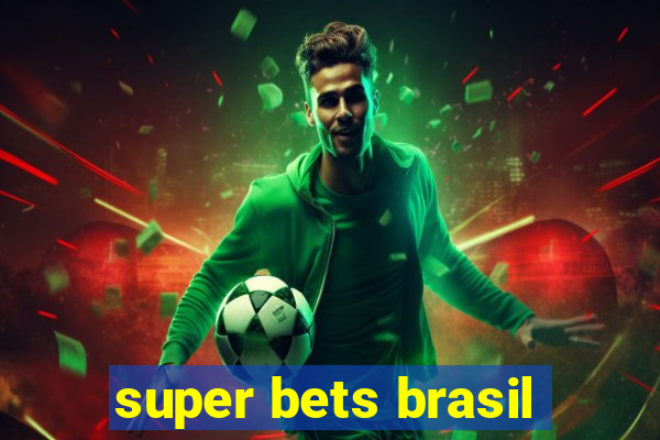 super bets brasil