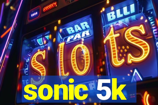 sonic 5k