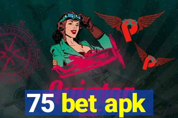 75 bet apk