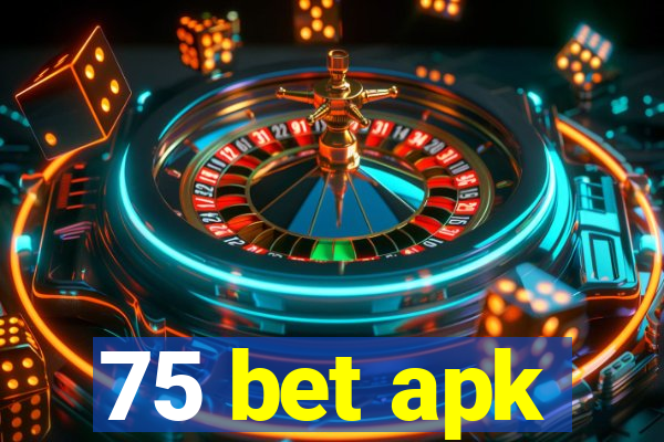 75 bet apk