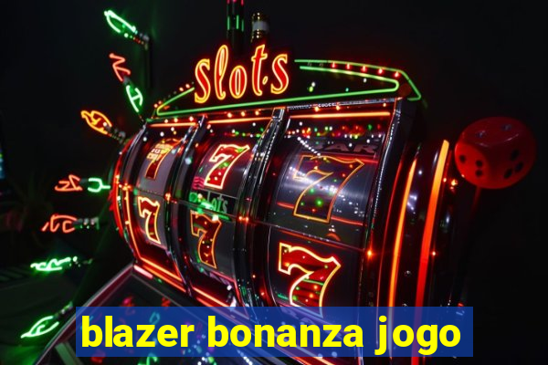 blazer bonanza jogo