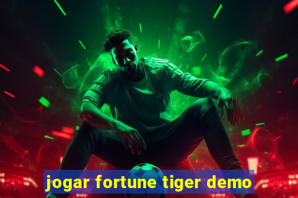 jogar fortune tiger demo