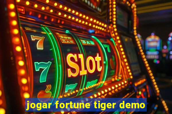 jogar fortune tiger demo