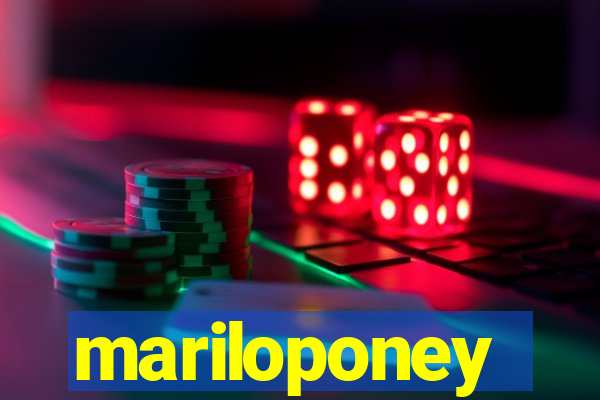 mariloponey