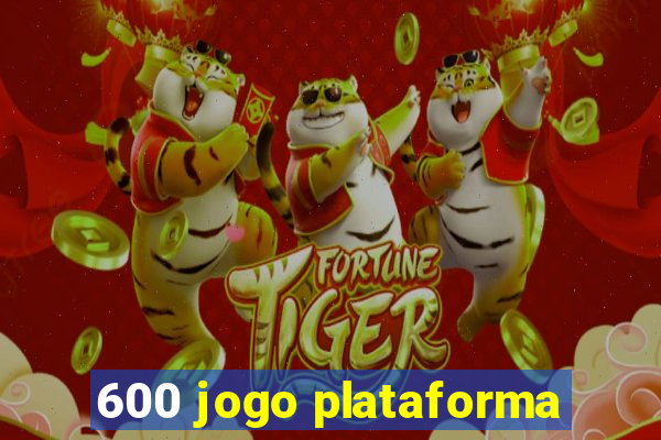 600 jogo plataforma