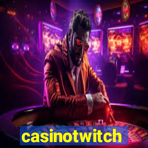 casinotwitch