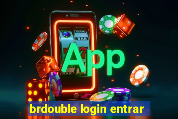 brdouble login entrar