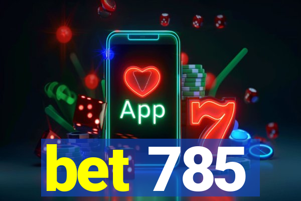 bet 785