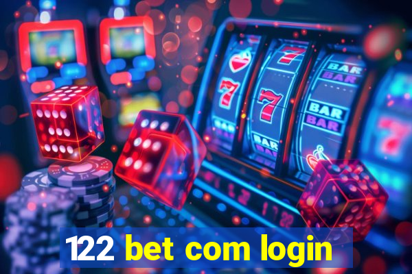 122 bet com login