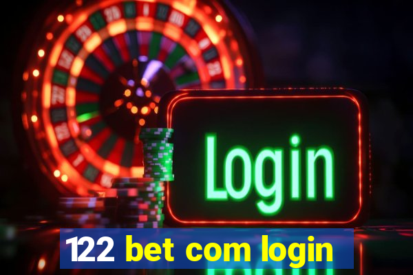 122 bet com login