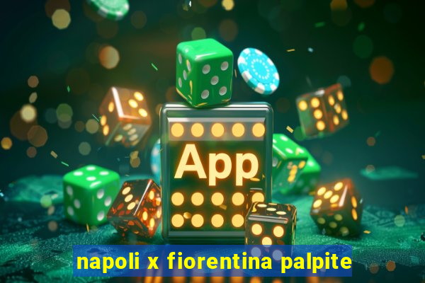 napoli x fiorentina palpite