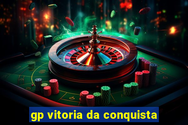 gp vitoria da conquista