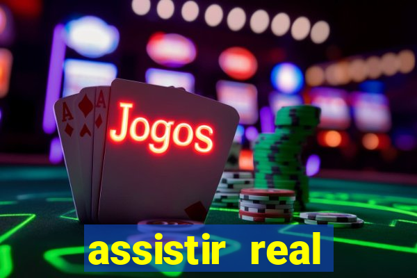 assistir real madrid ao vivo, multicanais