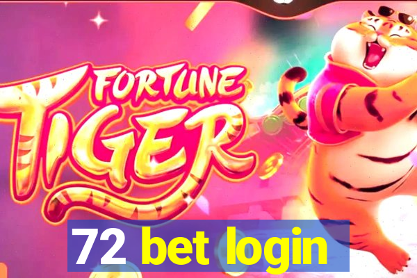 72 bet login