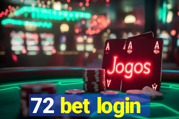 72 bet login