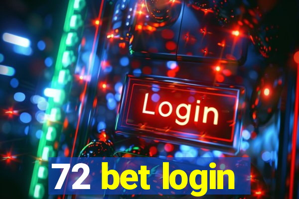 72 bet login