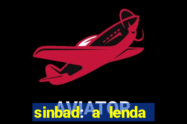 sinbad: a lenda dos sete mares dublado filme completo dublado download