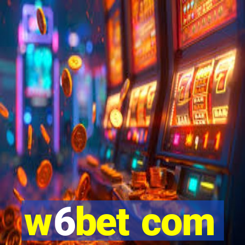 w6bet com