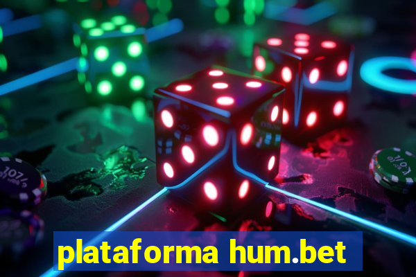 plataforma hum.bet