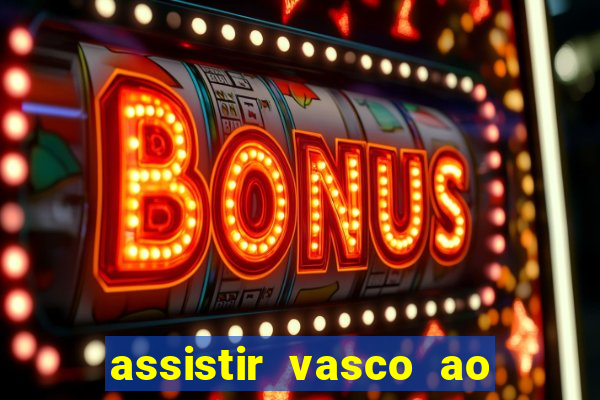 assistir vasco ao vivo futemax