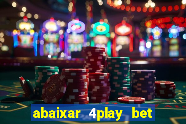 abaixar 4play bet baixar app