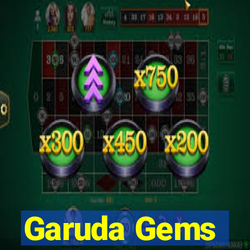 Garuda Gems