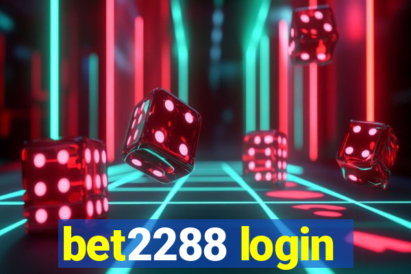 bet2288 login