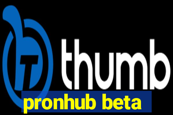 pronhub beta