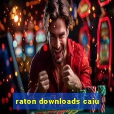 raton downloads caiu