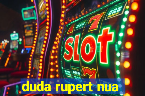 duda rupert nua