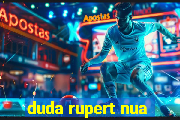 duda rupert nua